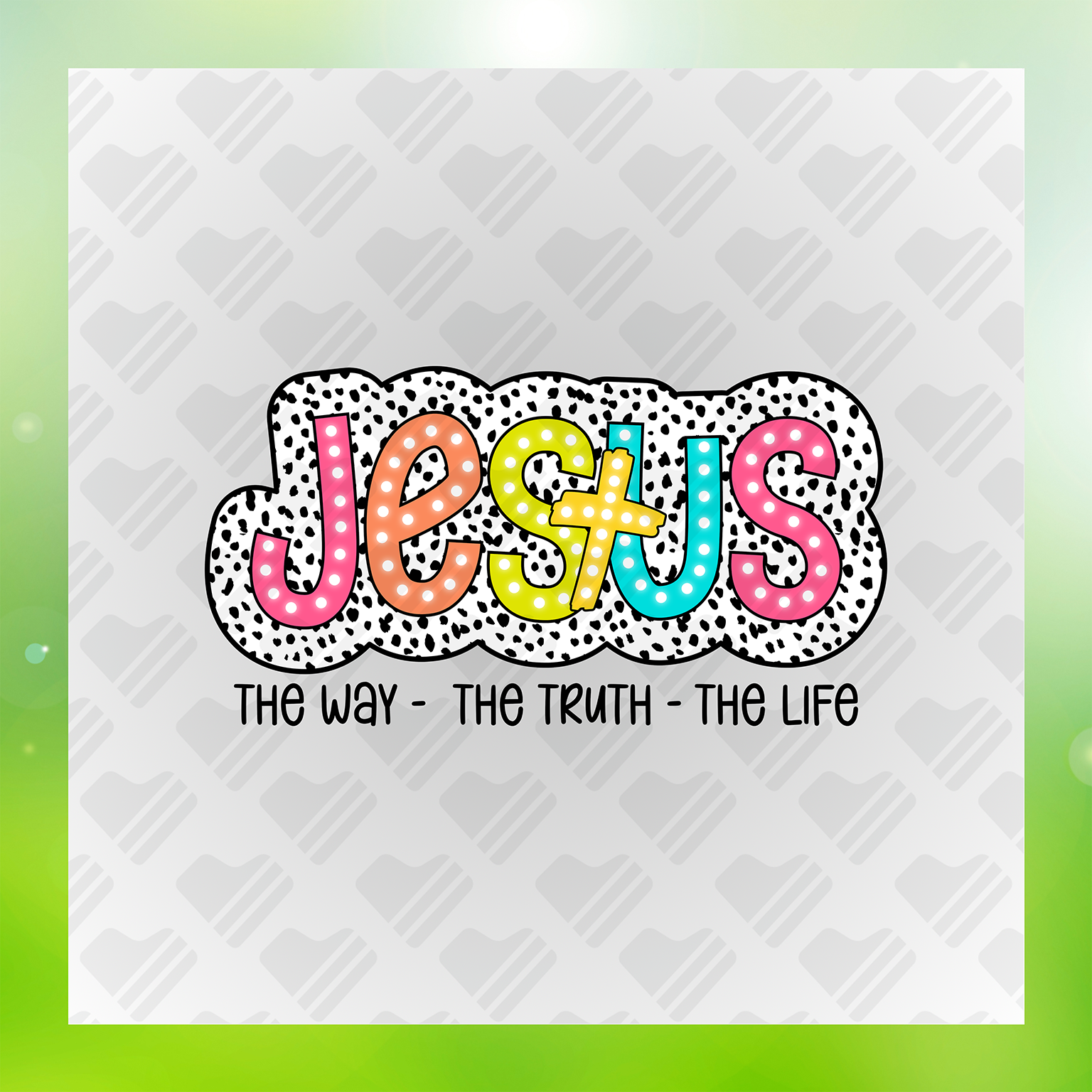 Jesus Is The Way The Truth The Life Transfer