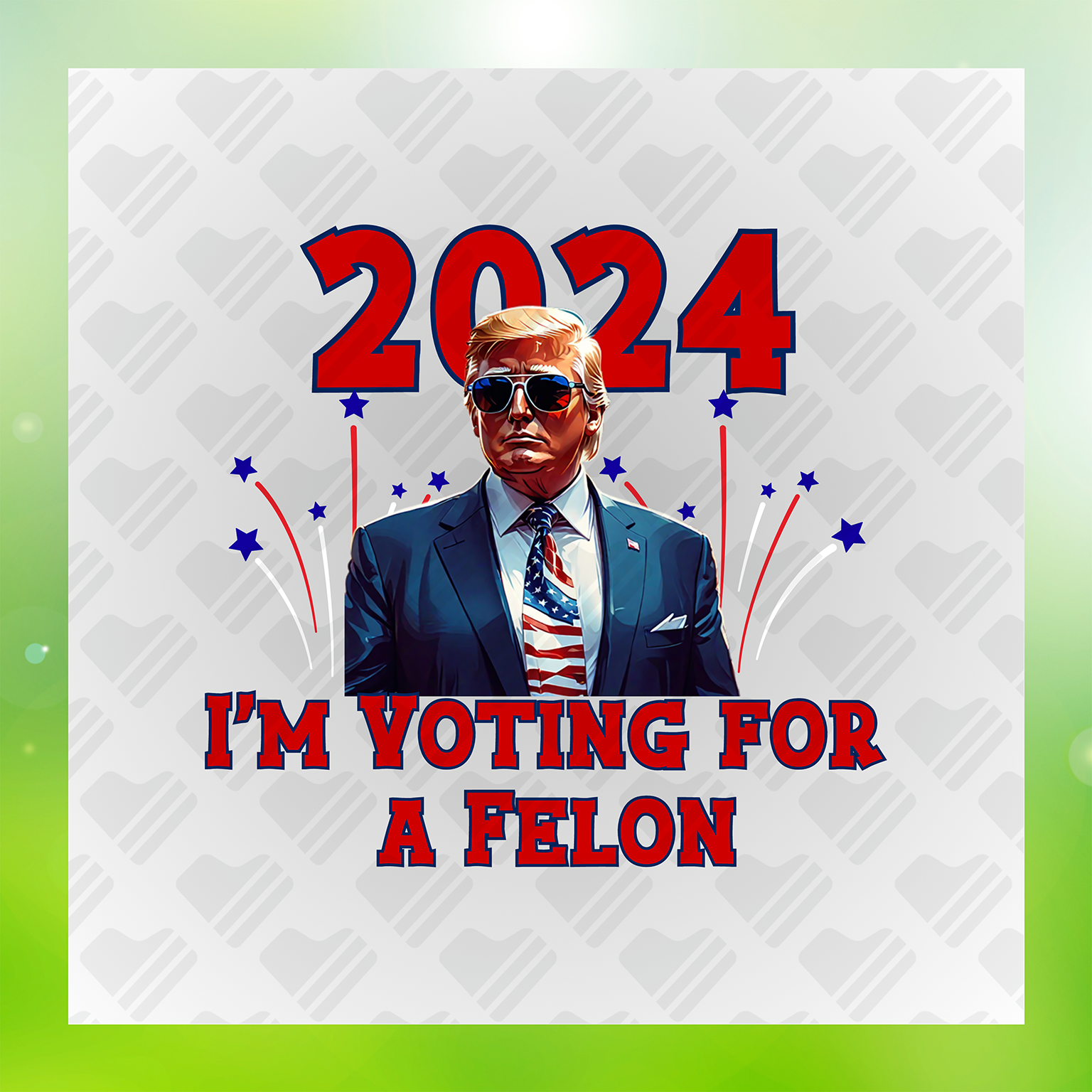 2024 I'm Voting For A Felon Transfer