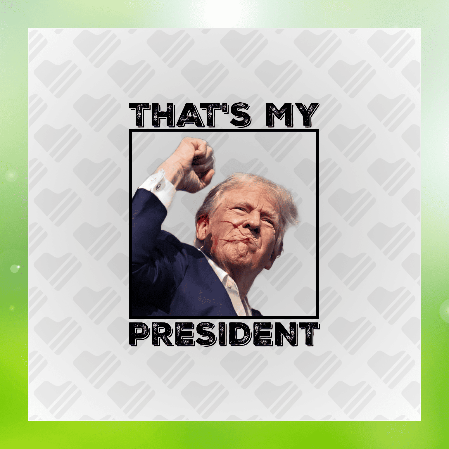 Thats My President Trump Ver.2 Transfer