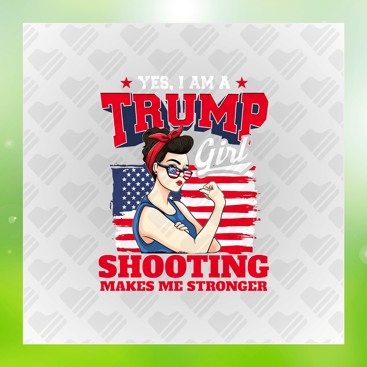 Yes I Am A Trump Girl Shooting Makes Me Stronger Transfer