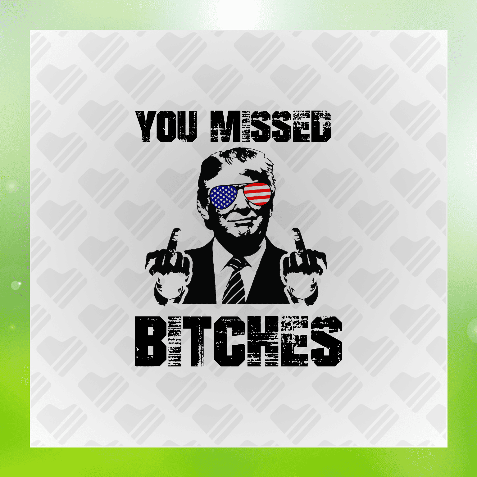 You Missed Bitches Ver.2 Trump Transfer