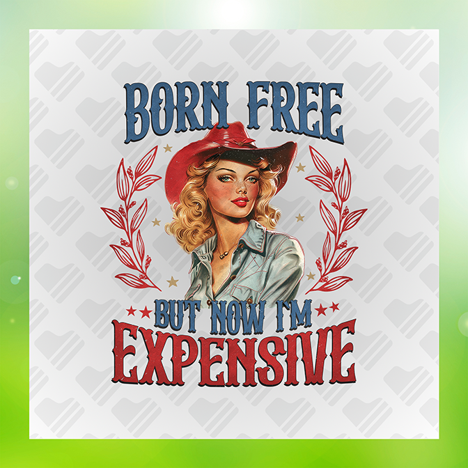 Born Free But Now I'm Expensive Sticker