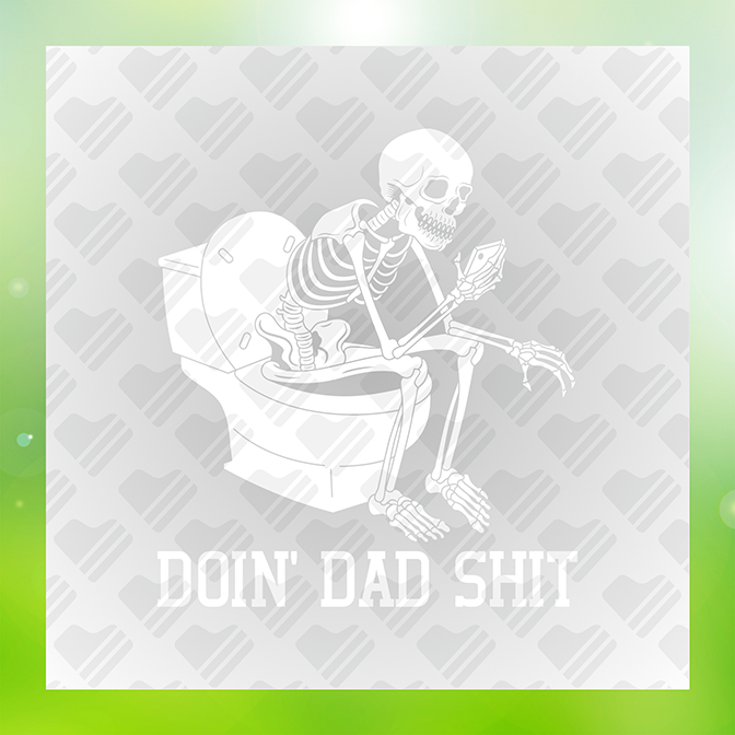 Doin Dad Shit Father's Day Sticker