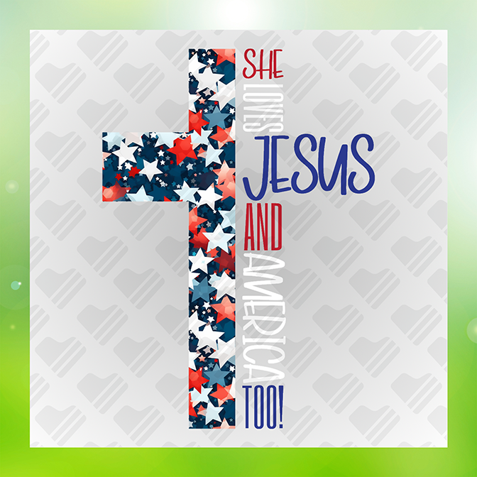 She Loves Jesus & America July 4th Sticker